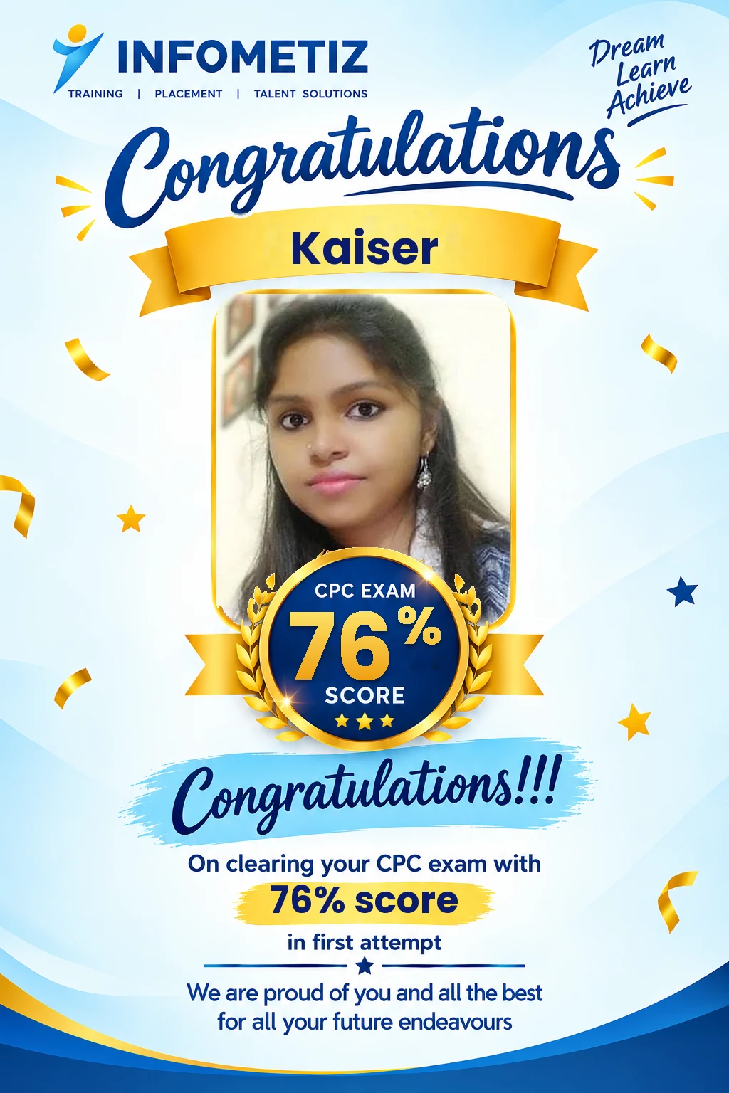 Kaiser cleared the AAPC CPC exam in the 1st attempt with 76%. Successfully placed at Omega Healthcare — INFOMETIZ student