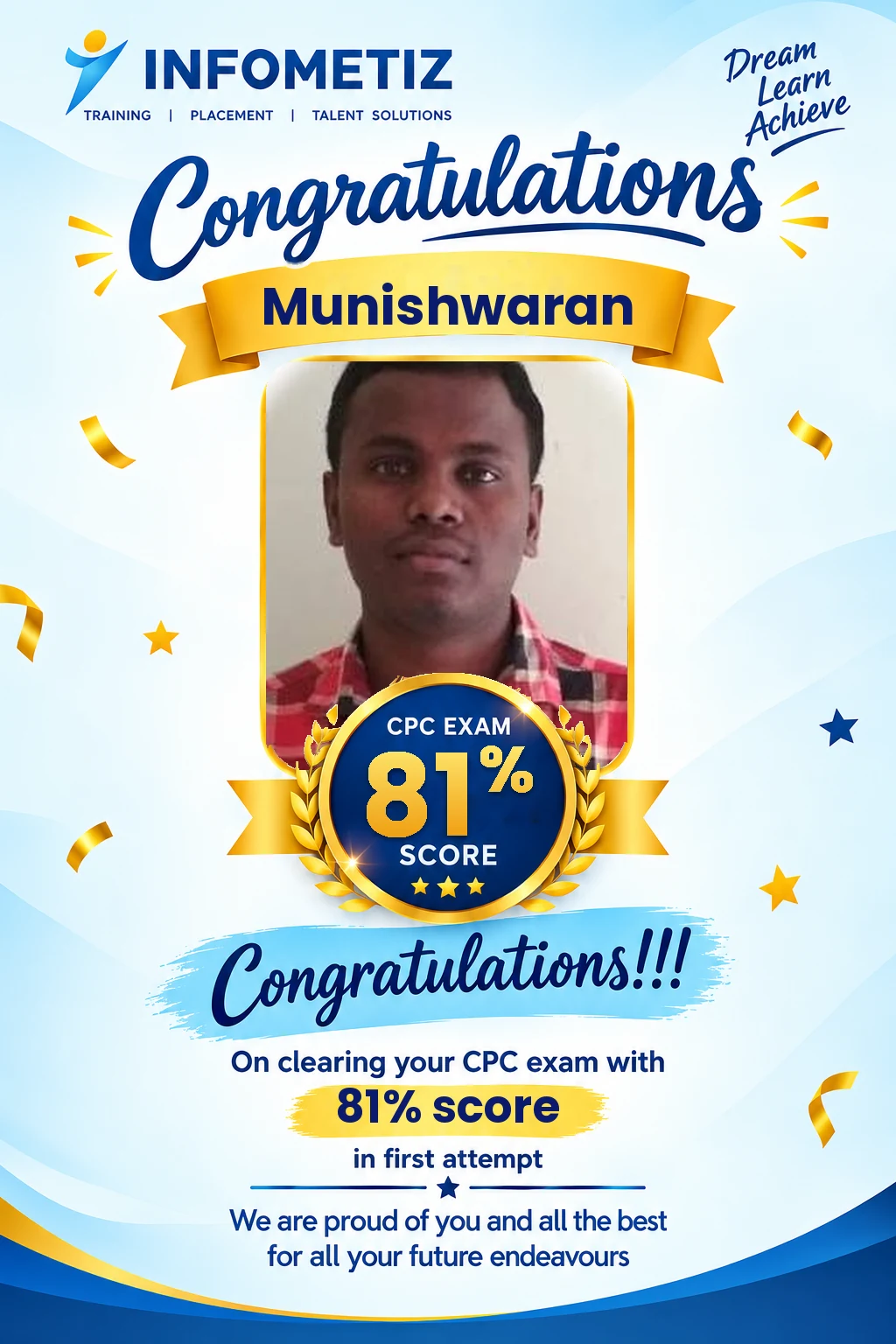 Munishwaran cleared the AAPC CPC exam in the 1st attempt with 81%. Successfully placed at Optum — INFOMETIZ student