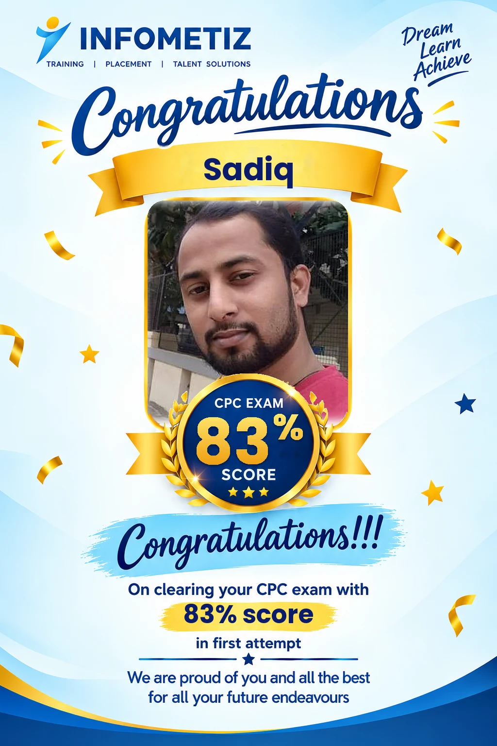 Sadiq cleared the AAPC CPC exam in the 1st attempt with 83%. Successfully placed at Sagility — INFOMETIZ student